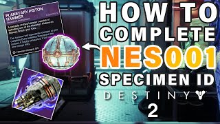 How to Complete Failsafe SPECIMEN ID NES001 Complete Guide ► Destiny 2 [upl. by Candida]