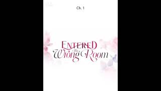 Entered the wrong room ch 1 and ch 2 animae love story [upl. by Ferrell]