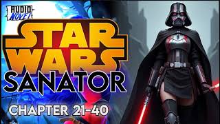 Star Wars Senator Chapter 2140 StarWars Fanfiction Audiobook AudioNovelN [upl. by Christian]