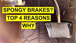 Top 4 Reasons Why Your Brake Pedal Feels Spongy  Mushy  Squishy Or Soft [upl. by Nybbor225]