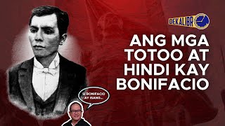 DEKALIBRE Ep 5 Alamin Ang Mga Totoot Hindi Kay Andres Bonifacio [upl. by Studdard]