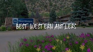 Best Western Antlers Review  Glenwood Springs  United States of America [upl. by Genesa]