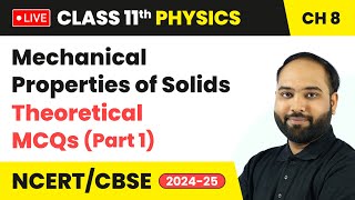 Mechanical Properties of Solids  Theoretical MCQs Part 1  Class 11 Physics Chapter 8 live [upl. by Allister285]