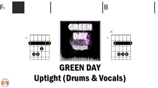 GREEN DAY Uptight DRUMS amp VOCALS FCN GUITAR CHORDS amp LYRICS [upl. by Cadmarr]