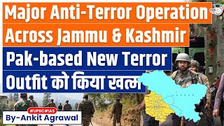 Major AntiTerror Op Across JampK Newly Formed Terror Group Dismantled  Know all about it [upl. by Aikal]