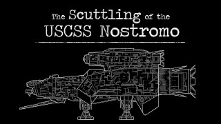 The Scuttling of the USCSS Nostromo [upl. by Mahgem]