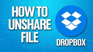 How To Unshare File In Dropbox Tutorial [upl. by Sollars882]