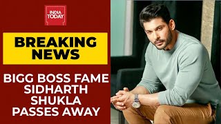 Sidharth Shukla Dies Due To Heart Attack In Mumbai  Bigg Boss Fame No More  Breaking News [upl. by Anomor]