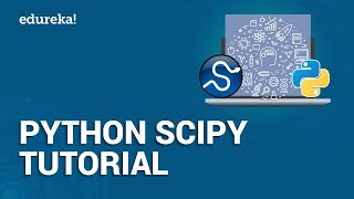 Python SciPy Tutorial  Solving Numerical and Scientific Problems using SciPy  Edureka [upl. by Nyra]