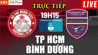 🔴TRỰC TIẾP TP HỒ CHÍ MINH VS BECAMEX BÌNH DƯƠNG BÌNH LUẬN BÓNG ĐÁ CUP QUỐC GIA 202324  28112023 [upl. by Leis]