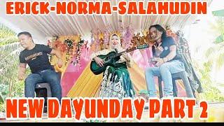 NEW DAYUNDAY PART2 ERICKNORMASALAHUDIN [upl. by Assirram]