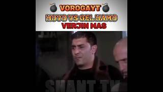 vorogayt 💣 Hovo🔥 vs Gel Hamo Verjin mas🔥‼️ ray ռեկ shanttv criminal որոգայթ hovo armenia [upl. by Zoa]