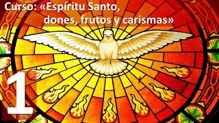 Curso quotEspíritu Santo dones frutos y carismasquot  Primera sesión Los 7 Dones [upl. by Keir408]