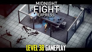 Midnight Fight Express  Level 38 Gameplay [upl. by Manouch]