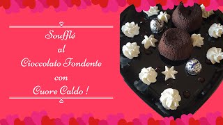 Soufflè al Cioccolato Fondente con Cuore caldo [upl. by Otter]