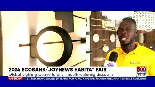 2024 EcobankJoyNews Habitat Fair Global Lighting Centre to offer mouthwatering discounts [upl. by Maxia]