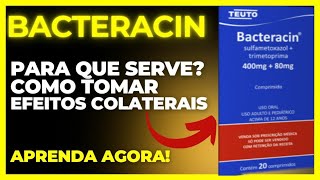 BACTERACIN  PARA QUE SERVE COMO TOMAR EFEITOS COLATERAIS  SULFAMETOXAZOL E TRIMETOPRIMA [upl. by Ballou]