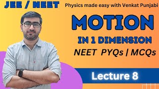 11  JEENEET  Physics  Motion  Lecture 8 [upl. by Salvadore]