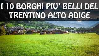 I 10 borghi più belli del Trentino Alto Adige  Cosa vedere in Trentino Alto Adige [upl. by Auhs]