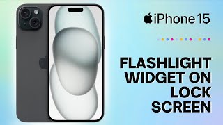 How to Add and Remove the Flashlight Widget on iPhone 15 Lock Screen with iOS 18 [upl. by Thompson228]