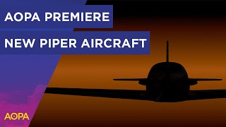 AOPA Premiere  New Piper Aircraft [upl. by Noed169]