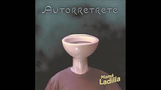 Mama Ladilla  Autorretrete DISCO COMPLETO 2005 [upl. by Broder533]