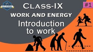 Work and Energy 01 Introduction to Work CBSE Class IX Physics CBSE 2018 [upl. by Eirruc366]