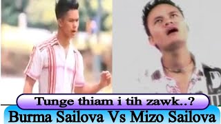 Burma Sailova Vs Mizo Sailova  Tu nge zaithiam i tih zawk le [upl. by Aikram]