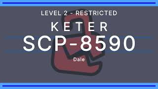 SCP8590  Dale  Restricted  Keter [upl. by Ellehcsor430]