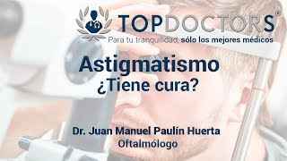 Astigmatismo ¿Tiene cura [upl. by Munson]