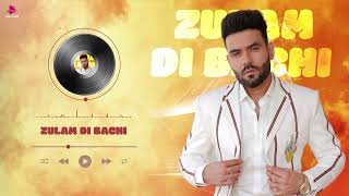 Zulam Di Bachi Official Audio Vicky  Desi Crew  New Punjabi Song  Latest Punjabi Songs 2024 [upl. by Ladnyc]