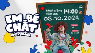 XỆ XỆ  EM BÉ CHẤT   BabySwag  OFFICIAL MUSIC VIDEO [upl. by Aric]