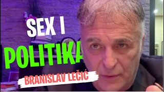 SEX I POLITIKA BRANISLAVA LEČIĆA [upl. by Vincenta927]