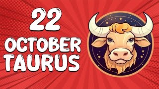 Todays Horosope  TAURUS ♉ October 22 2024 ♉ horoscope for today [upl. by Lankton]