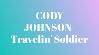 Cody Johnson Travelin Soldier Lyrics [upl. by Ydissak]