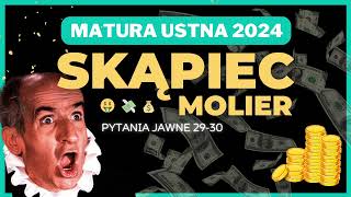 Matura ustna 2024  Skąpiec Moliera  pytania jawne 2930 [upl. by Annal]