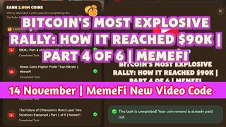 14 November  MemeFi Video Code  BITCOIN S MOST EXPPLOOSIVE RALLY  MEMEFI NEW VIDEO CODE TODAY [upl. by Annaujat]