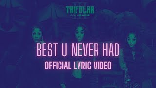 Ann Marie  Best U Never Had Official Lyric Video [upl. by Alilahk]