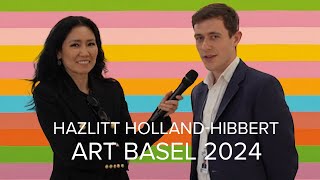 Hazlitt HollandHibbert  Art Basel 2024 [upl. by Rego380]