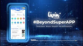 Livin BeyondSuperAPP Inovasi Perbankan Masa Depan [upl. by Gaves]