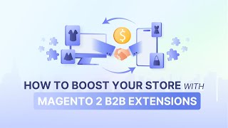 10 Magento 2 B2B Extensions Configuring B2B Adobe Commerce Suite [upl. by Christian286]