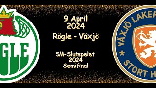 SEMIFINAL  RÖGLE VS VÄXJÖ  9 APRIL 2024  HIGHLIGHTS  SHL [upl. by Bevvy]