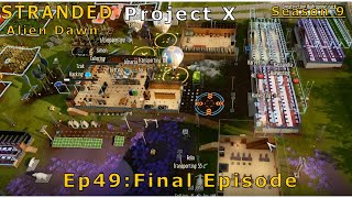 Stranded Project X Ep49 Final Episode Game Crashs [upl. by Leunamne888]