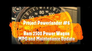 Project Powerlander 6  Is a Ram Power Wagons Gas Mileage THAT Bad Plus Maintenance Update [upl. by Ancelin485]