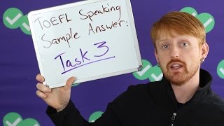 TOEFL Tuesday Speaking Sample Answer  Task 3 [upl. by Bette-Ann]