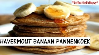 BANAAN HAVERMOUT PANNENKOEKEN RECEPT🍌 [upl. by Kcirrag]