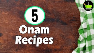 5 Onam Recipes  Onam Sadhya Recipes  Onam Sadya Recipes  Kerala Lunch Menu  Onam Special Recipes [upl. by Iow]