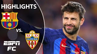 Barcelona victorious vs Almeria in Pique’s final game at Camp Nou  LaLiga Highlights  ESPN FC [upl. by Yma]