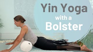 Yin Yoga with a Bolster [upl. by Enomahs]