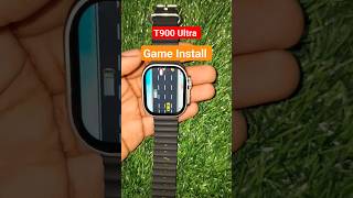 How To Install Game 🎮 In T900 Ultra Smartwatch smartwatchclub gadgets shorts gamedownload tech [upl. by Aisercal]